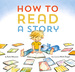 How to Read a Story