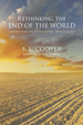 Rethinking the End of the World