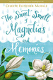 The Sweet Smell of Magnolias and Memories