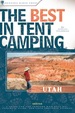 The Best in Tent Camping: Utah