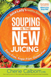 Souping is the New Juicing