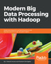 Modern Big Data Processing With Hadoop