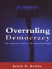 Overruling Democracy