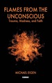 Flames From the Unconscious