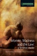 Women, Madness and the Law