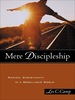 Mere Discipleship