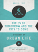 Cities of Tomorrow and the City to Come