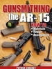 Gunsmithing the Ar-15, Vol. 1