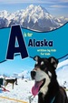 A is for Alaska