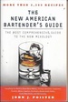 The New American Bartender's Guide: the Most Comprehensive Guide to the New Mixology