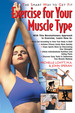 Exercise for Your Muscle Type