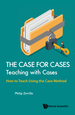 Case for Cases: Teaching With Cases, the