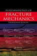 Fundamentals of Fracture Mechanics