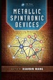 Metallic Spintronic Devices