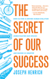 The Secret of Our Success