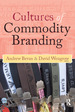 Cultures of Commodity Branding