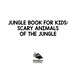 Jungle Book for Kids: Scary Animals of the Jungle
