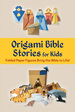 Origami Bible Stories for Kids Ebook