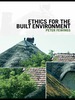 Ethics for the Built Environment