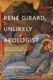 Ren Girard, Unlikely Apologist