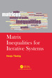 Matrix Inequalities for Iterative Systems