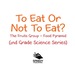 To Eat Or Not to Eat? the Fruits Group-Food Pyramid