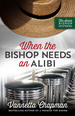 When the Bishop Needs an Alibi