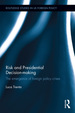 Risk and Presidential Decision-Making