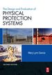 Design and Evaluation of Physical Protection Systems