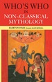 Who's Who in Non-Classical Mythology