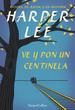 Ve Y Pon Un Centinela (Go Set a Watchman-Spanish Edition)