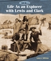 Life as an Explorer With Lewis and Clark