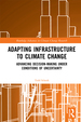 Adapting Infrastructure to Climate Change