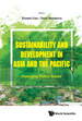 Sustainability and Development in Asia and the Pacific: Emerging Policy Issues