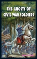 The Ghosts of Civil War Soldiers