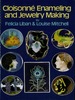 Cloisonn Enameling and Jewelry Making