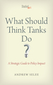 What Should Think Tanks Do?