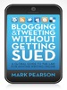 Blogging and Tweeting Without Getting Sued