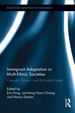 Immigrant Adaptation in Multi-Ethnic Societies