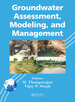 Groundwater Assessment, Modeling, and Management