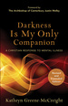 Darkness is My Only Companion