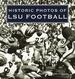 Historic Photos of Lsu Football