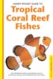 Handy Pocket Guide to Tropical Coral Reef Fishes