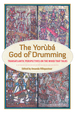 The Yoruba God of Drumming