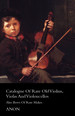 Catalogue of Rare Old Violins, Violas and Violoncellos-Also Bows of Rare Makes