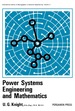 Power Systems Engineering and Mathematics