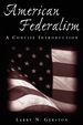 American Federalism: a Concise Introduction