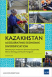 Kazakhstan: Accelerating Economic Diversification