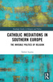 Catholic Mediations in Southern Europe