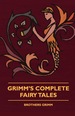 Grimm's Complete Fairy Tales